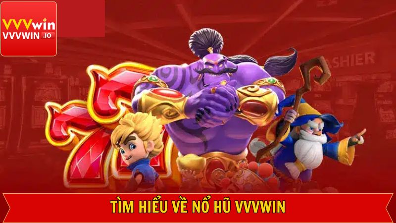 Nổ Hũ Vvvwin - Cơ Hội Rinh Ngay Giải Thưởng Khủng 1 Tóm tắt khái quát về sản phẩm slot hấp dẫn